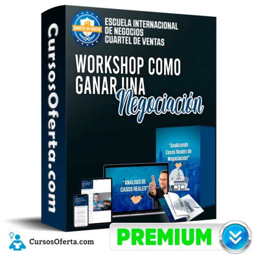 WorkShop Cómo ganar Una Negociacion Cuartel de Ventas FULL DESCARGA