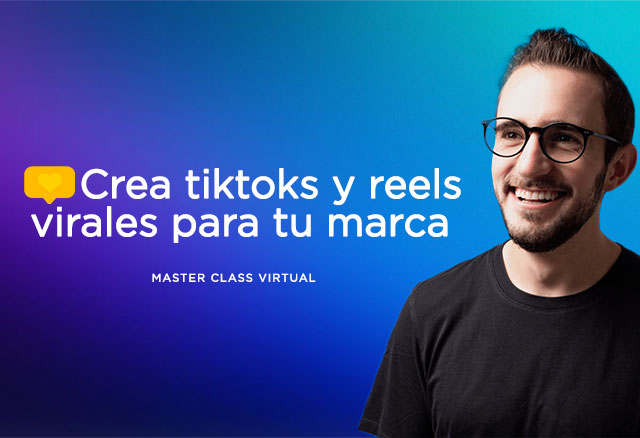 masterclass-crea-tiktoks-y-reels-virales-para-tu-marca-de-juan-lombana_6425538d9e620