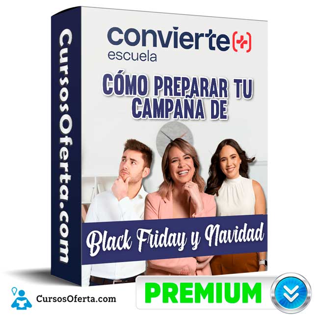 Cómo preparar tu campaña de Black Friday y Navidad – Convierte+ 3 Cómo preparar tu campaña de Black Friday y Navidad – Convierte+