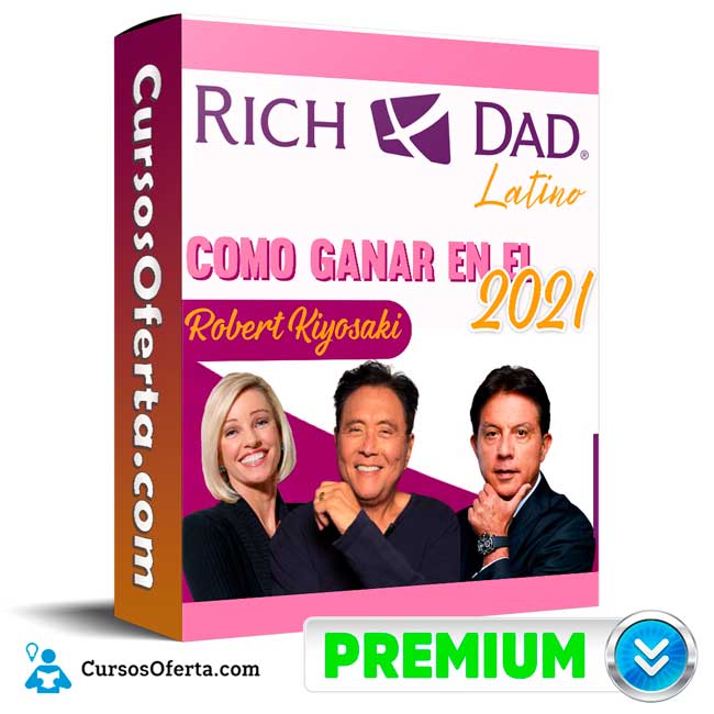 Curso Como Ganar en el 2021 – Robert Kiyosaki