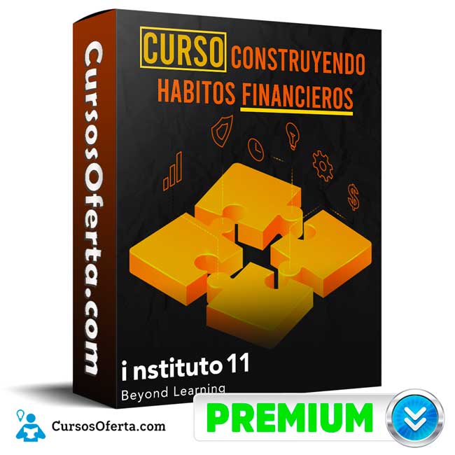 Curso Construyendo hábitos financieros – instituto11