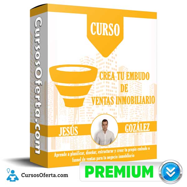Curso Crea tu embudo de ventas inmobiliario – Jesús González