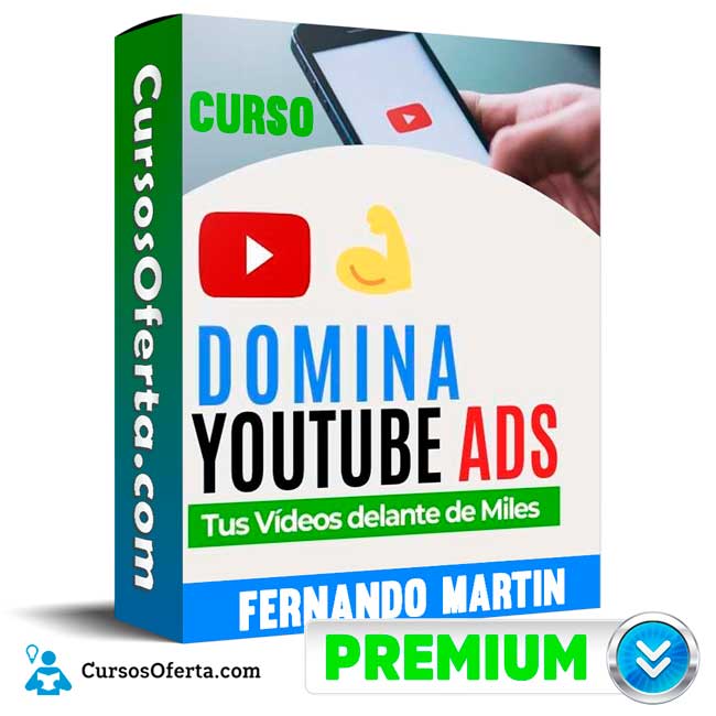 Curso Domina YouTube Ads – Fernando Martin