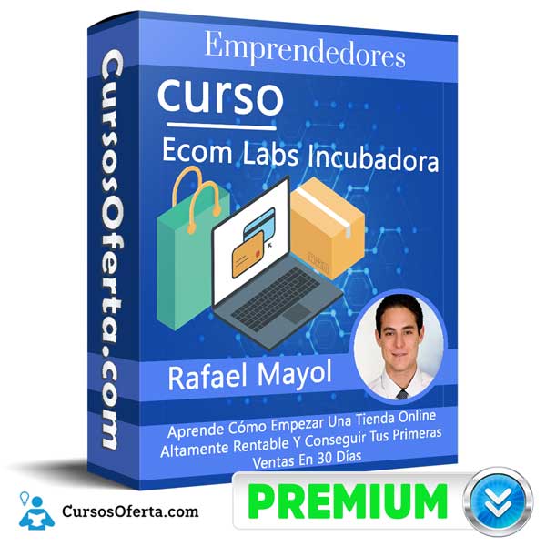 Curso Ecom Labs Incubadora – Rafael Mayol