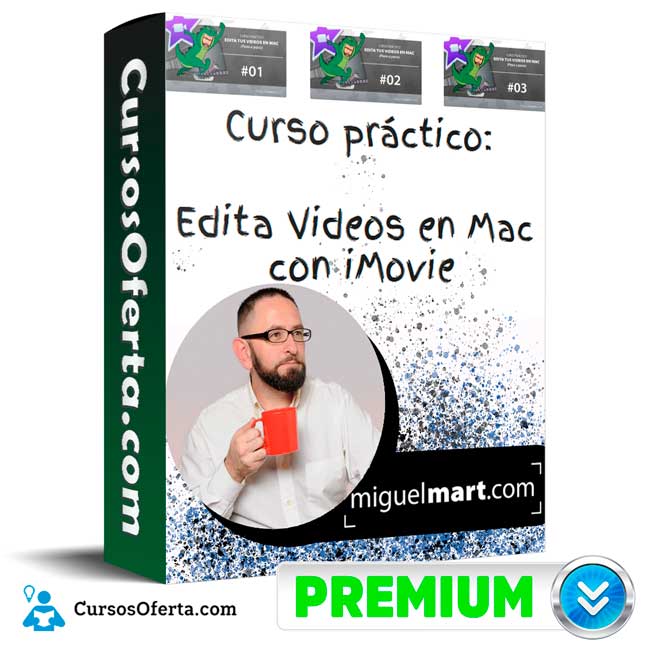 Curso Edita Videos en Mac con iMovie – Miguel Mart