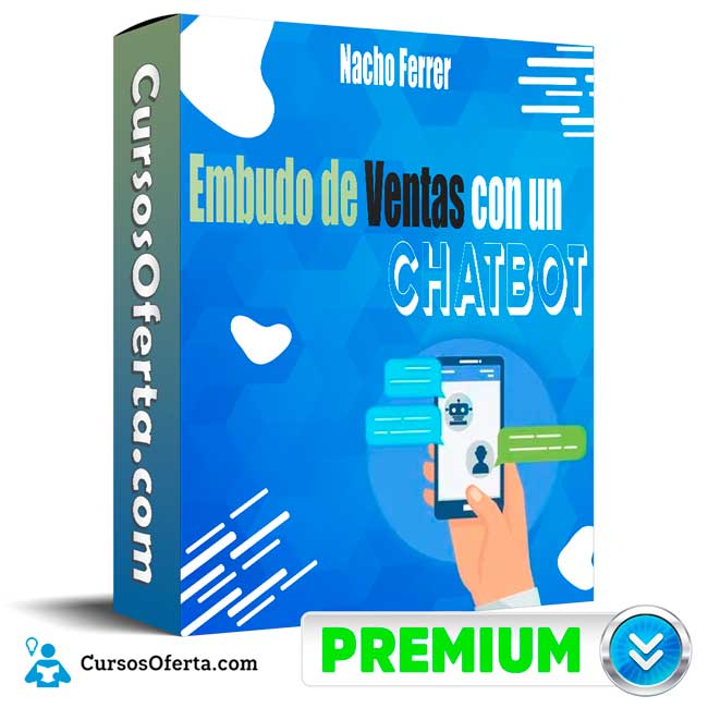 Curso Embudo de Ventas con un Chatbot – Nacho Ferrer 2 Curso Embudo de Ventas con un Chatbot – Nacho Ferrer