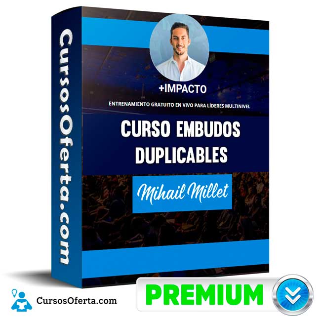 Curso Embudos Duplicables – Mihail Millet
