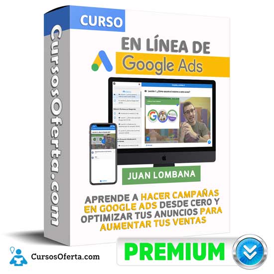 Curso en linea de Google Ads – Juan Lombana