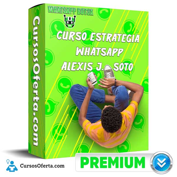 Curso Estrategia WhatsApp Bot 3X – Alexis J. Soto 7 Curso Estrategia WhatsApp Bot 3X – Alexis J. Soto