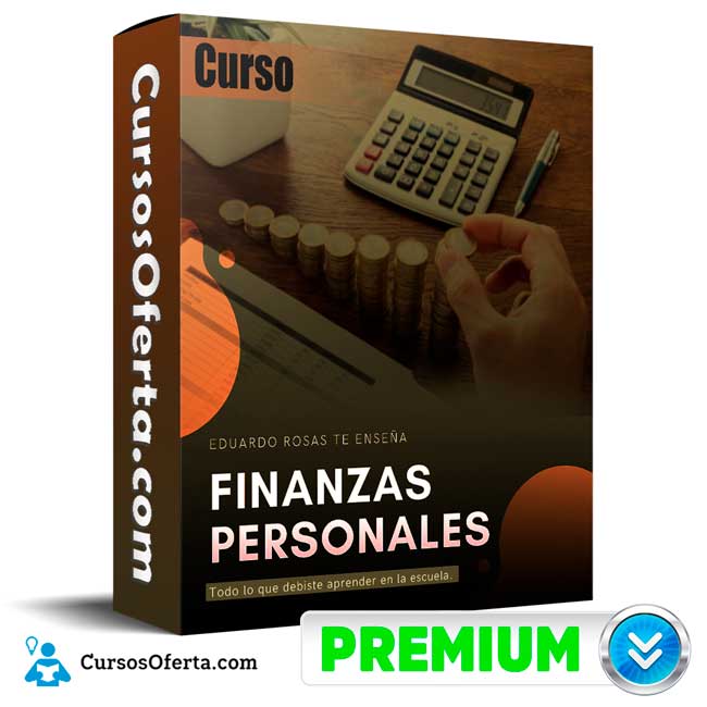 Curso Finanzas Personales – Eduardo Rosas