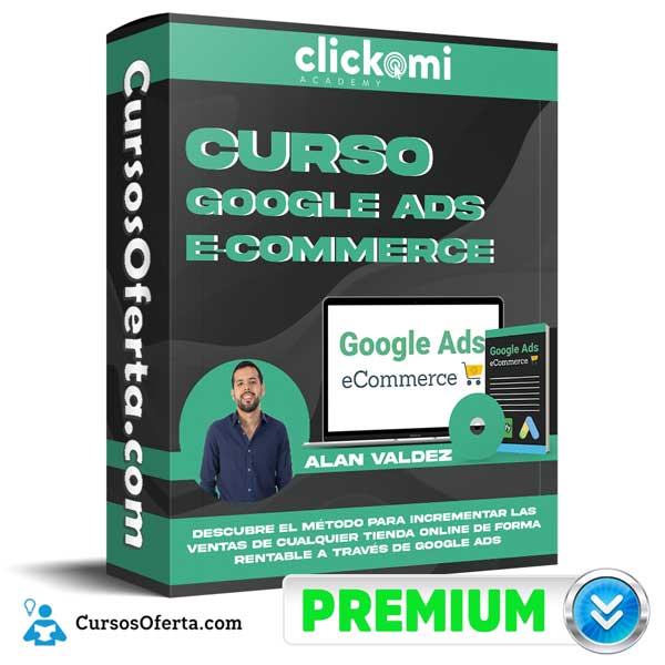 Curso Google Ads eCommerce – Alan Valdez 5 Curso Google Ads eCommerce – Alan Valdez