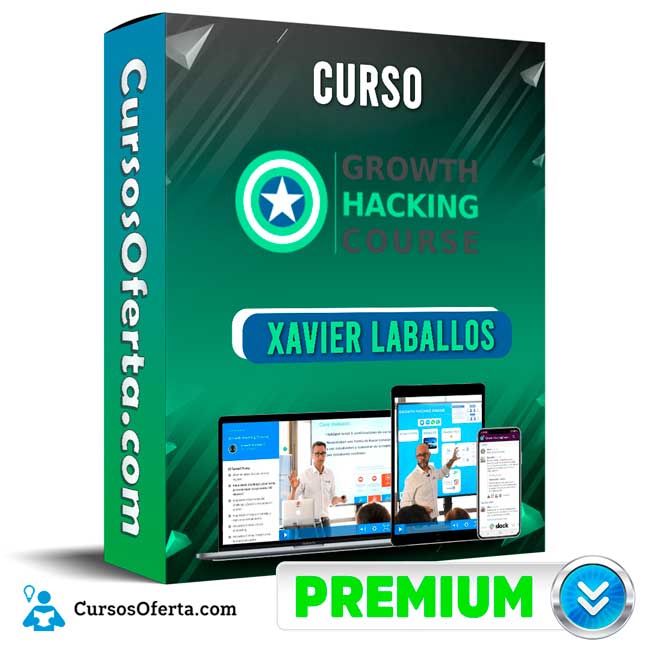 Curso Growth Hacking Course – Xavier Laballós 5 Curso Growth Hacking Course – Xavier Laballós