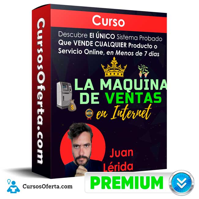Curso La Máquina De Ventas En Internet – Juan Lérida 7 Curso La Máquina De Ventas En Internet – Juan Lérida