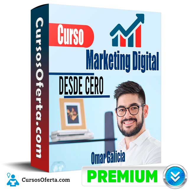 Curso Marketing Digital Desde Cero â Omar Galicia 5 Curso Marketing Digital Desde Cero â Omar Galicia