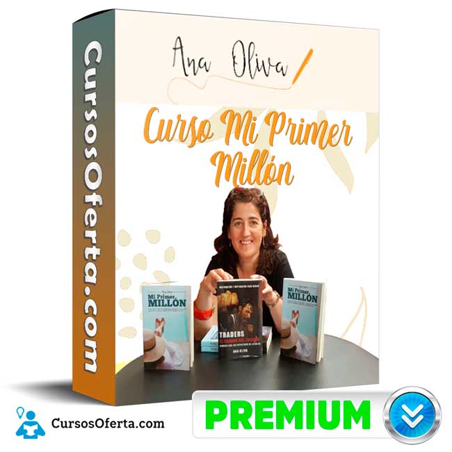 Curso Mi Primer Millón – Ana Oliva