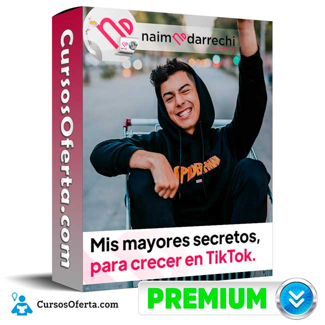 Curso Mis Mayores Secretos, para Crecer en TikTok – Naim Darrechi