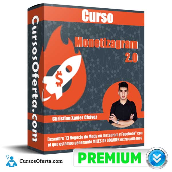 Curso Monetizagram 2.0 – Christian Xavier Chávez