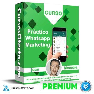 Curso Práctico Whatsapp Marketing – Juan Merodio