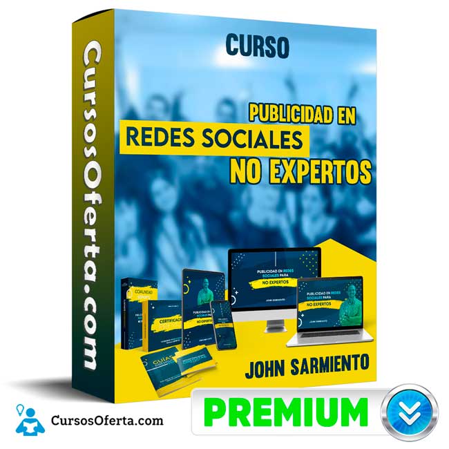 Curso Publicidad en Redes Sociales Para No Expertos – John Sarmiento 6 Curso Publicidad en Redes Sociales Para No Expertos – John Sarmiento