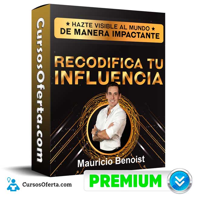 Curso Recodifica tu Influencia – Mauricio Benoist