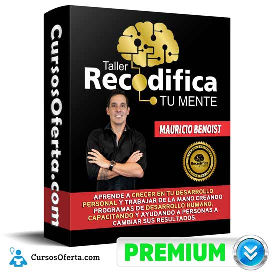 Curso Recodifica Tu Mente – Mauricio Benoist