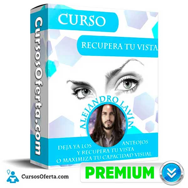Curso Recupera Tu Vista – Alejandro Lavín
