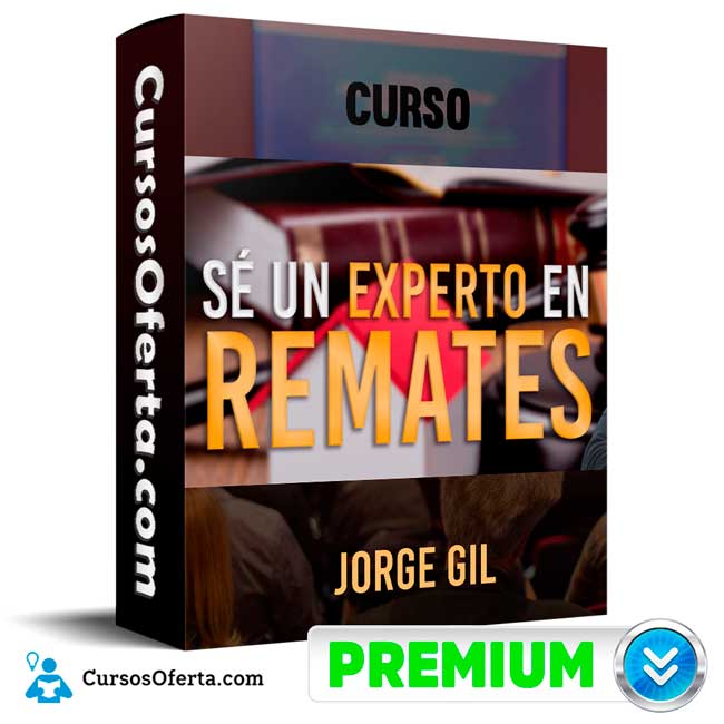 Curso Sé un Experto en Remates – Jorge Gil