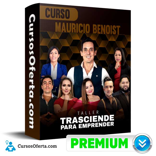 Curso Taller Trasciende para emprender – Mauricio Benoist 7 Curso Taller Trasciende para emprender – Mauricio Benoist