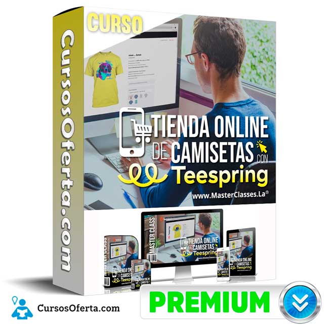 Curso Tienda Online de Camisetas con Teespring – Seminarios Online 11 Curso Tienda Online de Camisetas con Teespring – Seminarios Online