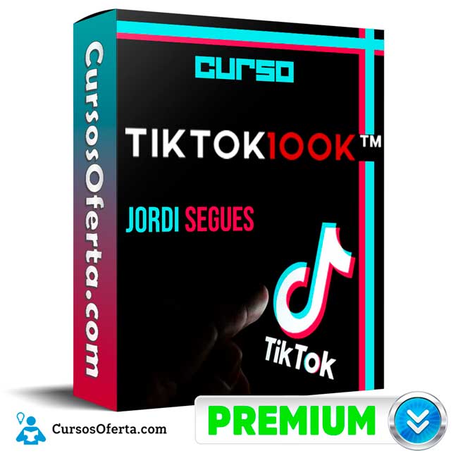Curso TikTok 100k – Jordi Segués 4 Curso TikTok 100k – Jordi Segués