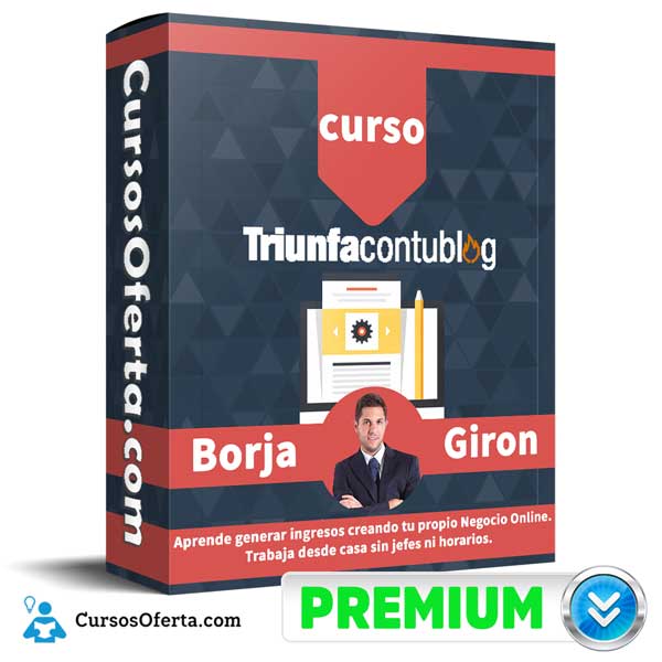 Curso Triunfa con Tu Blog – Borja Giron
