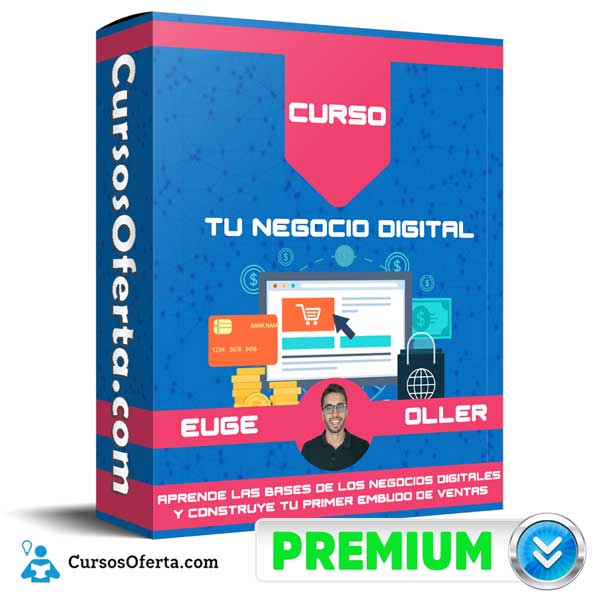 Curso Tu Negocio Digital – Euge Oller