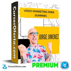 Curso Video Marketing para Dummies – Jorge Jimenez – La Mirada del Calvo