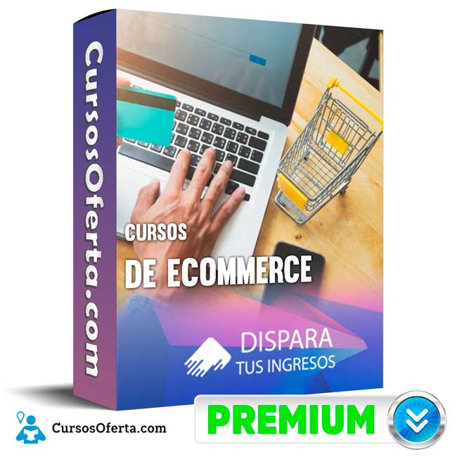 Cursos de eCommerce – Dispara Tus Ingresos