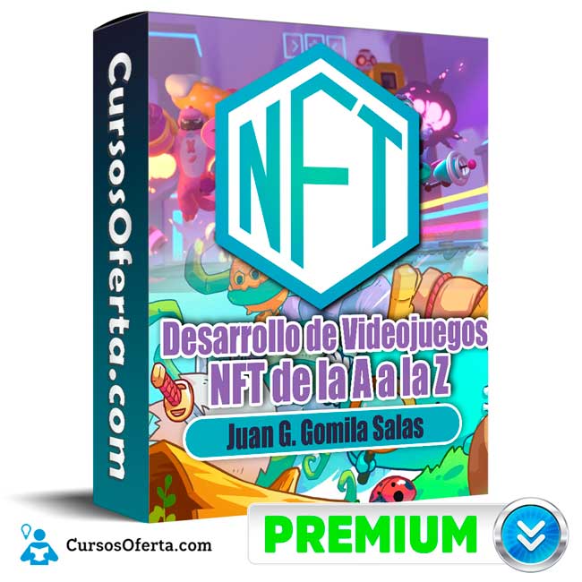 Desarrollo de Videojuegos NFT de la A a la Z – Juan G. Gomila Salas