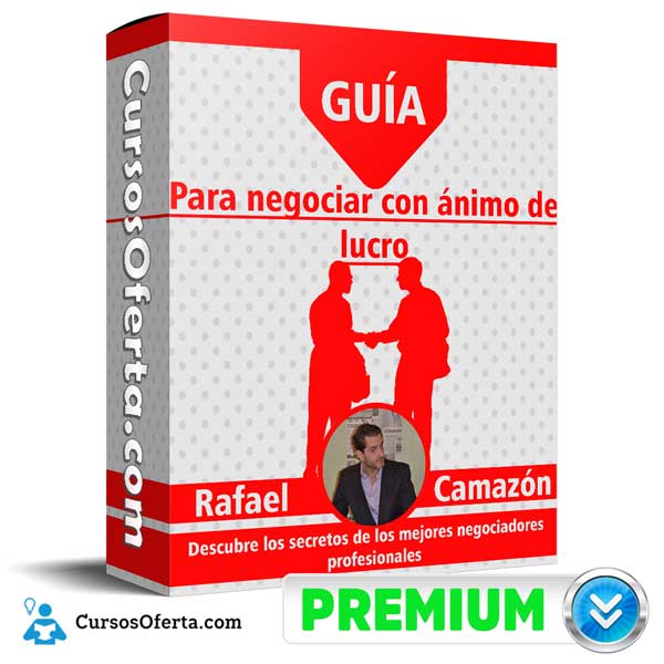 Guía para negociar con ánimo de lucro – Rafael Camazón
