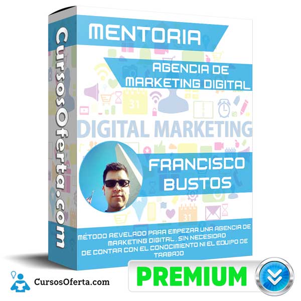 MentorĂa Agencia de Marketing Digital â Francisco Bustos 1 MentorĂa Agencia de Marketing Digital â Francisco Bustos