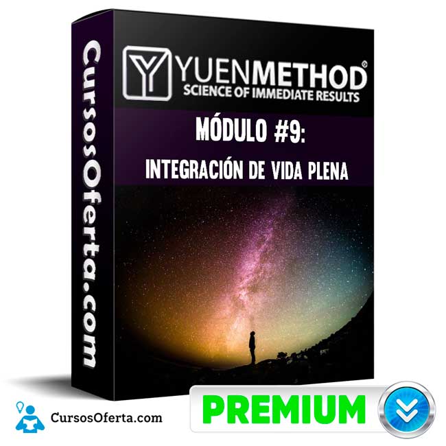 Método Yuen Módulo #9 Integración de Vida Plena – Yuen Method