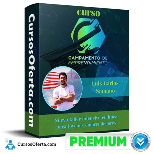curso campamento de emprendimiento luis carlos samano 650d89f7af5a8