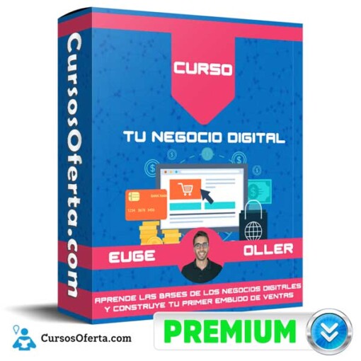 curso tu negocio digital euge oller 650d9201d0fe9