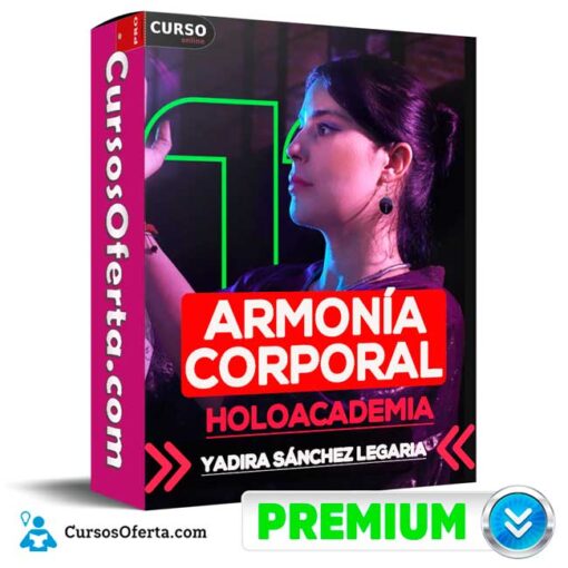 Armonía Corporal de Yadira Sánchez Legaria – Holoacademia 1 Armonía Corporal de Yadira Sánchez Legaria – Holoacademia armonia corporal de yadira sanchez legaria holoacademia 68f099ac09d7e