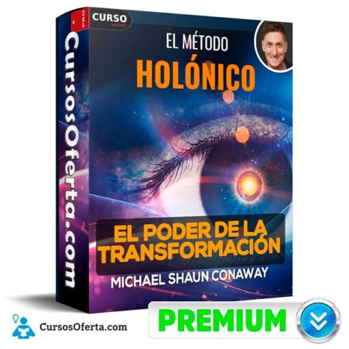 El Método Holónico – El Poder de la Transformación de Michael Shaun Conaway el metodo holonico el poder de la transformacion de michael shaun conaway 68f09a464f4e6
