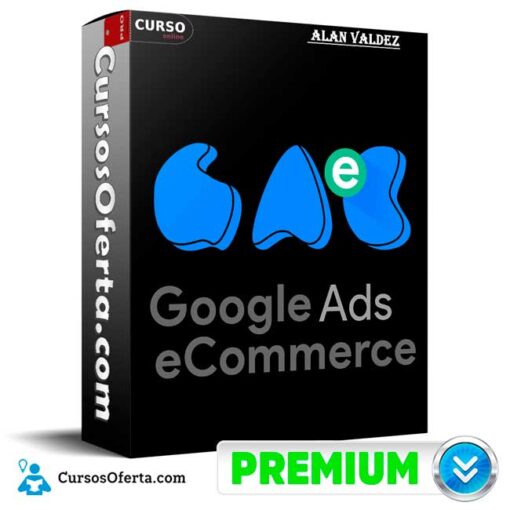 Google Ads Ecommerce de Alan Valdez google ads ecommerce de alan valdez 68e2bd94107ed