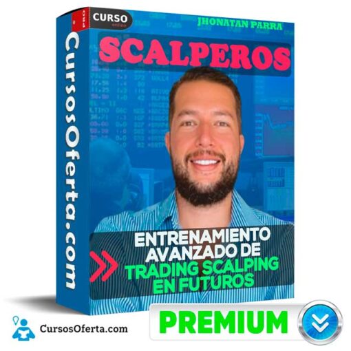 Scalperos – Entrenamiento Avanzado de Trading Scalping en Futuros de Jhonatan Parra 2 Scalperos – Entrenamiento Avanzado de Trading Scalping en Futuros de Jhonatan Parra scalperos entrenamiento avanzado de trading scalping en futuros de jhonatan parra 68f09a828bbe2