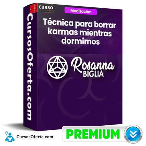 Técnica para Borrar Karmas Mientras Dormimos de Rosanna Biglia 5 Técnica para Borrar Karmas Mientras Dormimos de Rosanna Biglia tecnica para borrar karmas mientras dormimos de rosanna biglia 68f09941d6c67