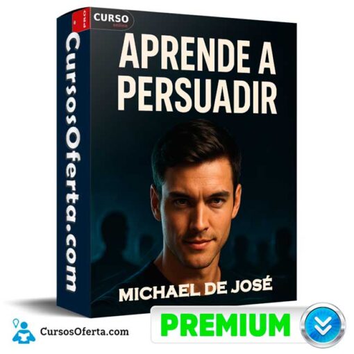 Aprende a Persuadir de Michael de José 10 Aprende a Persuadir de Michael de José aprende a persuadir de michael de jose 694e3ccf812b9