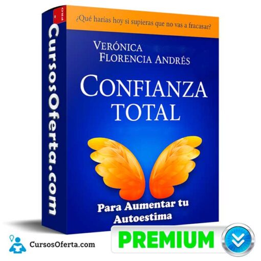 Confianza Total Para Aumentar tu Autoestima de Verónica y Florencia Andrés 1 Confianza Total Para Aumentar tu Autoestima de Verónica y Florencia Andrés confianza total para aumentar tu autoestima de veronica y florencia andres 694e3bb0630a0