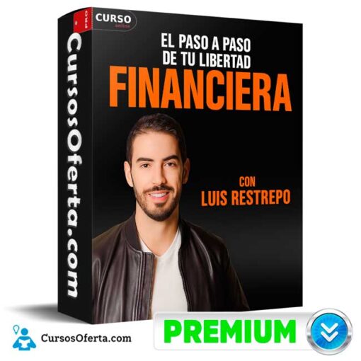 El paso a paso para tu libertad Financiera de Luis Restrepo 11 El paso a paso para tu libertad Financiera de Luis Restrepo el paso a paso para tu libertad financiera de luis restrepo 694e3b2475afd