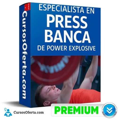 Especialista en Press Banca de Power Explosive 12 Especialista en Press Banca de Power Explosive especialista en press banca de power