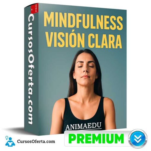 Mindfulness Visión Clara de AnimaEdu 7 Mindfulness Visión Clara de AnimaEdu mindfulness vision clara de animaedu 694e3cf3b21f6